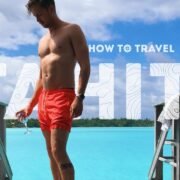 How to See Tahiti on Any Budget | Travel Guide to Tahiti & Bora Bora