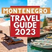 Montenegro: A Travel Guide to the Best Beaches, Mountains and Cities