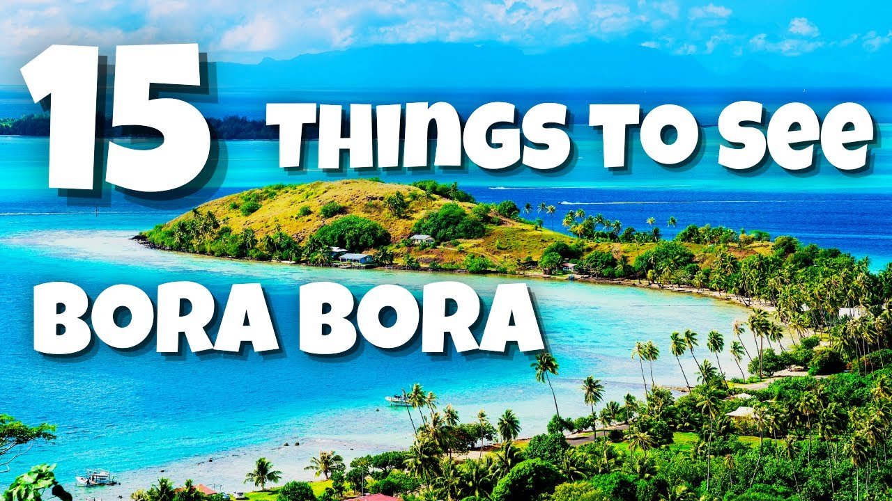 Top 15 Things To See And Do In Bora Bora | Travel Guide To Bora Bora Island | Travel Max