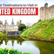 10 Best Places to Visit in the UK: The UK Travel Guide to England, Scotland & Northern Ireland