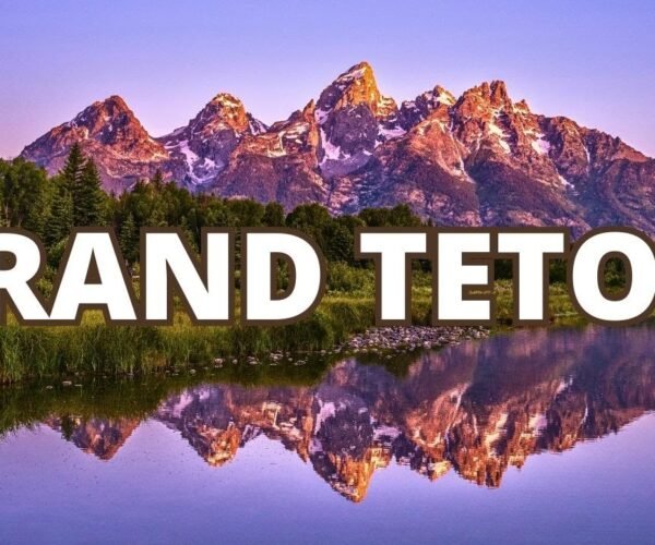 The ULTIMATE Grand Teton TRAVEL GUIDE 2024