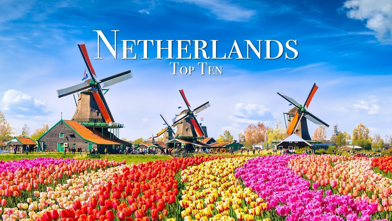 Top 10 Places To Visit in The Netherlands – Travel Guide