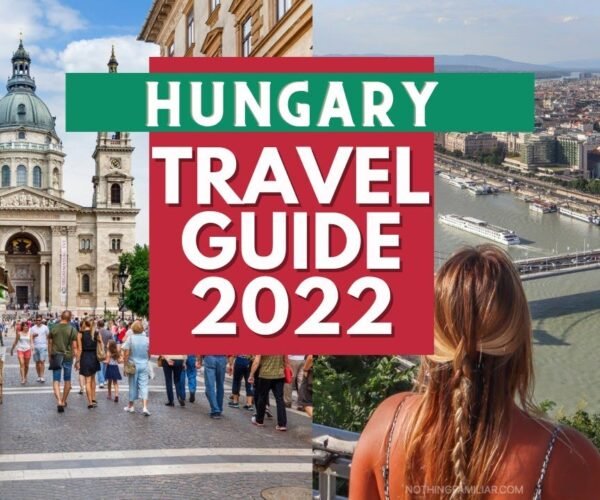 Hungary Travel Guide 2023 – Best Places to Visit in Hungary in 2023