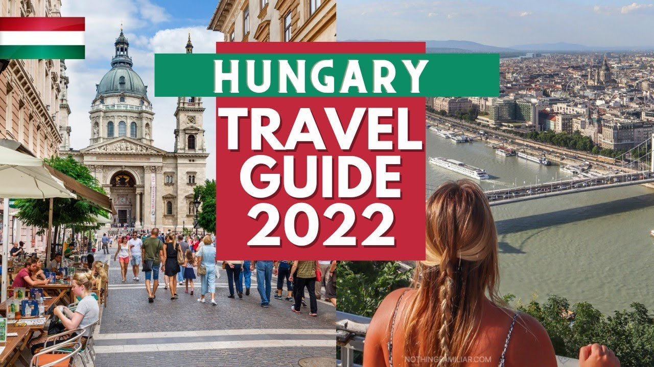 Hungary Travel Guide 2023 – Best Places to Visit in Hungary in 2023