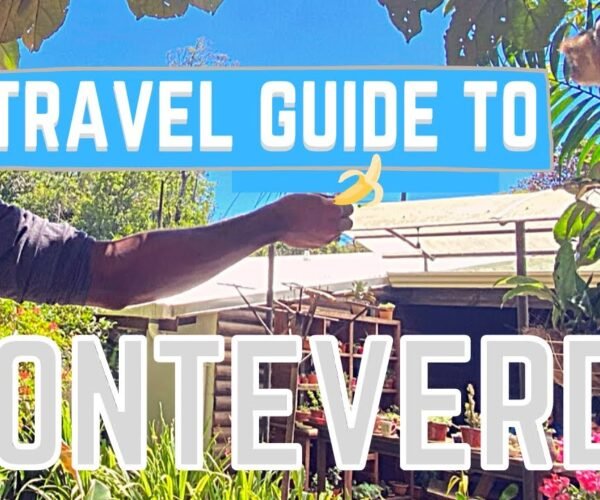 Travel Guide To Monteverde, Costa Rica