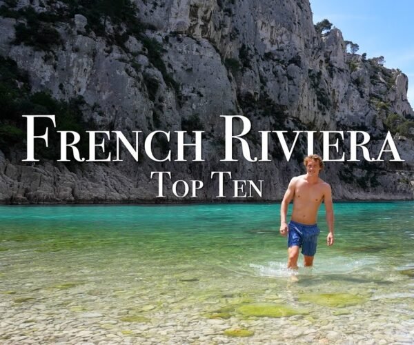 Top 10 Places On The French Riviera – Travel Guide