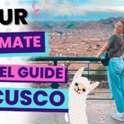 Your Ultimate Travel Guide to Cusco 🇵🇪 Backpacking Peru